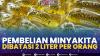 Pembelian MinyaKita Dibatasi 2 Liter Per Orang. (Sumber : IDXChannel)