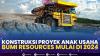 Konstruksi Proyek Anak Usaha Bumi Resources Mulai di 2024. (Sumber : IDXChannel)