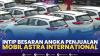 Intip Besaran Angka Penjualan Mobil Astra International. (Sumber : IDXChannel)