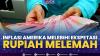Inflasi Amerika Melebihi Ekspetasi, Rupiah Melemah,(Sumber: IDX CHANNEL)