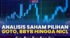 Analisis Saham Pilihan: GOTO, BBYB Hingga NICL,(Sumber: IDX CHANNEL)