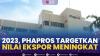 2023, Phapros Targetkan Nilai Ekspor Meningkat,(Sumber: IDX CHANNEL)