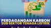 Perdagangan Karbon Sub Sektor Tenaga Listrik. (Sumber : IDXChannel)