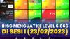 IHSG Menguat ke Level 6.866, di Sesi I (23/02/2023),(Sumber: IDX CHANNEL)