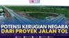 Potensi Kerugian Negara dari Proyek Jalan Tol,(Sumber: IDX CHANNEL)
