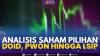 Analisis Saham Pilihan: DOID, PWON Hingga LSIP,(Sumber: IDX CHANNEL)