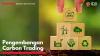 Pengembangan Carbon Trading,(Sumber: IDX CHANNEL)