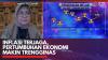 Inflasi Terjaga, Pertumbuhan Ekonomi Makin Trengginas. (Sumber : IDXChannel)