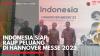 Indonesia Siap Raup Peluang di Hannover Messe 2023,(Sumber: IDX CHANNEL)