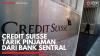 Credit Suisse Tarik Pinjaman dari Bank Sentral,(Sumber: IDX CHANNEL)