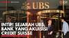 Intip! Sejarah UBS, Bank yang Akuisisi Credit Suisse. (Sumber : IDXChannel)