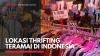 Lokasi Thrifting Teramai di Indonesia,(Sumber: IDX CHANNEL)