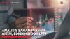 Analisis Saham Pilihan: ANTM, BDMN Hingga LPPF,(Sumber: IDX CHANNEL)
