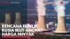 Rencana Nuklir Rusia Ikut Angkat Harga Minyak. (Sumber : IDXChannel)