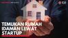 Temukan Rumah Idaman Lewat Startup.(Sumber : IDXChannel)