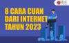 Cara Mendapatkan Uang dari Internet 2023, Sudah Tahu?