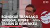Bongkar Transaksi Janggal Rp349 Triliun di Kemenkeu. (Sumber : IDXChannel)