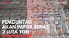 Pemerintah akan Impor Beras 2 Juta Ton. (Sumber : IDXChannel)