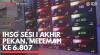 IHSG Sesi I Akhir Pekan, Melemah ke 6.807. (Sumber : IDXChannel)