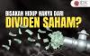 Bisakah Hidup Hanya dari Dividen Saham? Yuk Intip Penjelasannya