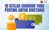 Istilah Ekonomi yang Penting untuk Diketahui, Apa Saja?