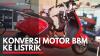 Konversi Motor BBM ke Listrik. (Sumber : IDXChannel)
