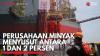 Perusahaan Minyak Menyusut Antara 1 dan 2 Persen. (Sumber : IDXChannel)