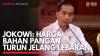 Jokowi: Harga Bahan Pangan Turun Jelang Lebaran. (Sumber : IDXChannel)