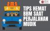Penting Buat Pemudik, Ini Delapan Tips Hemat BBM saat Perjalanan