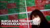 Bursa Asia Terdampak Pergerakan Wall Street,(Sumber: IDX CHANNEL)