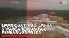 LMAN Ganti Rugi Lahan 5 Warga Terdampak Pembangunan IKN,(Sumber: IDX CHANNEL)