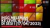 IHSG Melemah ke Level 6.775, di Sesi I (17/04/2023),(Sumber: IDX CHANNEL)