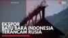 Ekspor Batu Bara Indonesia Terancam Rusia,(Sumber: IDX CHANNEL)