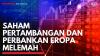 Saham Pertambangan dan Perbankan Eropa Melemah. (Sumber : IDXChannel)