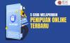 5 Cara Lapor Penipuan Online Terbaru agar Terhindar dari Kerugian