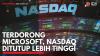 Terdorong Microsoft, Nasdaq Ditutup Lebih Tinggi. (Sumber : IDXChannel)