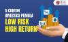 5 Contoh Investasi Low Risk High Return yang Cocok untuk Investor Pemula