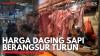 Harga Daging Sapi Berangsur Turun,(Sumber: IDX CHANNEL)