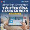 Siap-Siap, Pengguna Twitter Bisa Hasilkan Cuan Mulai Bulan Ini