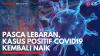 Pasca Lebaran, Kasus Positif Covid19 Kembali Naik. (Sumber : IDXChannel)