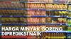 Harga Minyak Goreng Diprediksi Naik. (Sumber : IDXChannel)