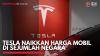 Tesla Naikkan Harga Mobil di Sejumlah Negara,(Sumber: IDX CHANNEL)
