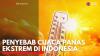 Penyebab Cuaca Panas Ekstrem di Indonesia. (Sumber : IDXChannel)