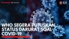 WHO Segera Putuskan Status Darurat Soal Covid-19. (Sumber : IDXChannel)