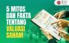 5 Mitos dan Fakta Mengenai Valuasi Saham yang Perlu Diketahui