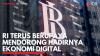 RI Terus Berupaya Mendorong Hadirnya Ekonomi Digital. (Sumber : IDXChannel)