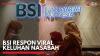 BSI Respon Viral Keluhan Nasabah,(Sumber: IDX CHANNEl)