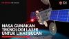 NASA Gunakan Teknologi Laser untuk Lihat Bulan 7. (Sumber : IDXChannel)