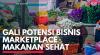 Gali Potensi Bisnis Marketplace Makanan Sehat. (Sumber : IDXChannel)