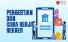 Apa itu Rekber? Begini Pengertian dan Cara Kerjanya
